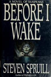 Cover of: Before I wake by Steven G. Spruill