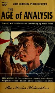 Cover of: The age of analysis by Morton Gabriel White