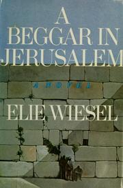 Cover of: A beggar in Jerusalem by Elie Wiesel