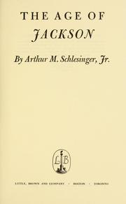 The age of Jackson by Arthur M. Schlesinger, Jr.