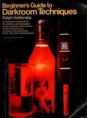 Cover of: Beginner's guide to darkroom techniques by Ralph Hattersley
