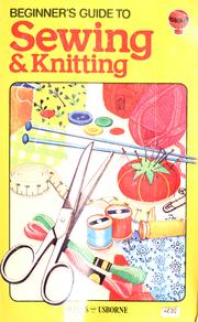 Cover of: Beginnner's guide to sewing & knitting