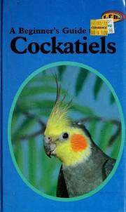 Cover of: A beginner's guide to cockatiels