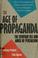 Cover of: Age of Propaganda