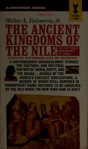 The ancient kingdoms of the Nile by Walter Ashlin Fairservis, Jr.