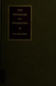 Cover of: The behavior of organisms by B. F. Skinner