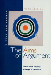 Cover of: The aims of argument by Timothy W. Crusius