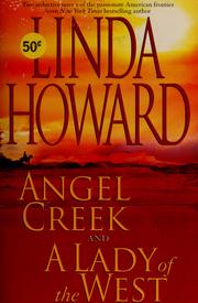 Cover of: Angel Creek and a lady of the West by Linda Howard