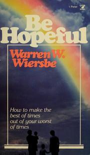Cover of: Be hopeful: how to make the best of times out of your worst of times