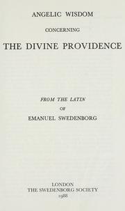 Cover of: Angelic wisdom concerning the divine providence by Emanuel Swedenborg
