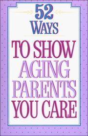 Cover of: 52 ways to show aging parents you care