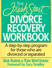 Cover of: The Fresh Start divorce recovery workbook by Burns, Bob