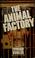 Cover of: The animal factory