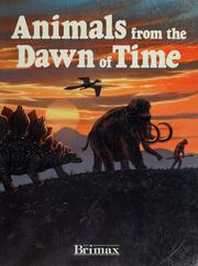 Cover of: Animals from the dawn of time by Stephen Attmore