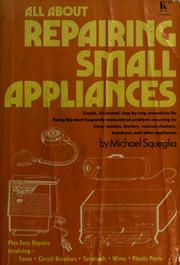 Cover of: All about repairing small appliances. by Michael Squeglia