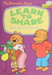 Cover of: The Berenstain Bears Learn to Share (Berenstain Bears | Stan Berenstain