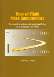 Cover of: Time-of-flight mass spectrometry by Cotter, Robert J.