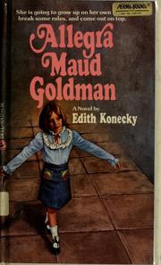 Cover of: Allegra Maud Goldman by Edith Konecky