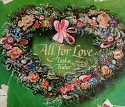 Cover of: All for love by selected, edited, and illustrated by Tasha Tudor.