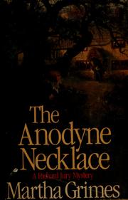Cover of: The Anodyne Necklace by Martha Grimes