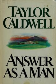 Cover of: Answer as a man by Taylor Caldwell