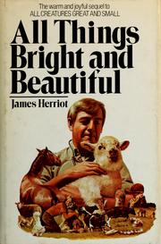 Cover of: All Things Bright and Beautiful by James Herriot