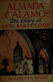 Cover of: Almada of Alamos: the diary of Don Bartolomé.