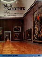 Cover of: The Alte Pinakothek of Munich and the Castle of Schleissheim and their paintings