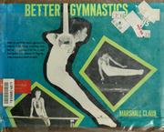 Cover of: Better gymnastics for boys. by Marshall Claus