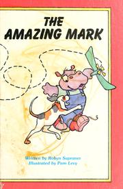Cover of: The amazing Mark by Robyn Supraner