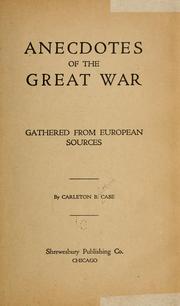 Anecdotes of the great war, gathered from European sources