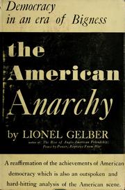 Cover of: The American anarchy by Lionel Morris Gelber