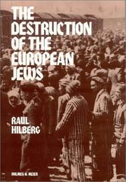 Cover of: The destruction of the European Jews by Raul Hilberg
