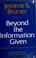 Cover of: Beyond the information given
