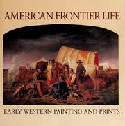 Cover of: American Frontier Life: Early Western Painting and Prints