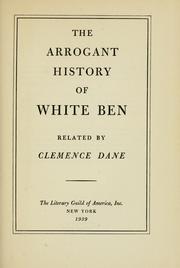 Cover of: The arrogant history of White Ben by Clemence Dane