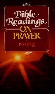 Cover of: Bible readings on prayer by Ron Klug