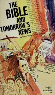 Cover of: The Bible and tomorrow's news: a new look at prophecy