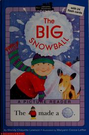 Cover of: The Big Snowball (All Aboard Reading) by Wendy Cheyette Lewison