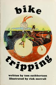 Cover of: Bike Tripping by Tom Cuthbertson