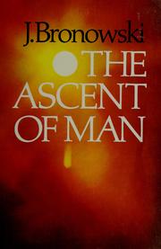 Cover of: The ascent of man by Jacob Bronowski