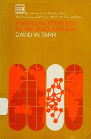 Cover of: American strategy in the nuclear age by David W. Tarr