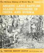 Cover of: Asiatic land battles: Allied victories in China and Burma. by Trevor N. Dupuy