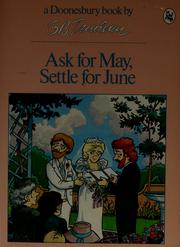 Cover of: Ask for May, settle for June: a Doonesbury book