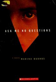 Cover of: Ask me no questions by Marina Tamar Budhos
