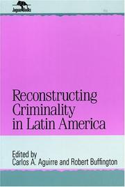 Cover of: Reconstructing criminality in Latin America