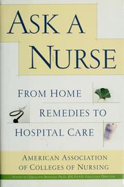 Cover of: Ask a nurse by American Association of Colleges of Nursing ; Geraldine Bednash, executive director.
