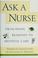 Cover of: Ask a nurse