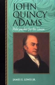 Cover of: John Quincy Adams by Lewis, James E.