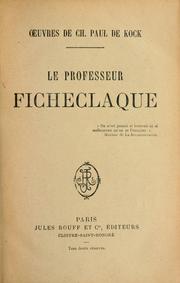 Cover of: La professeur Ficheclaque. by Paul de Kock